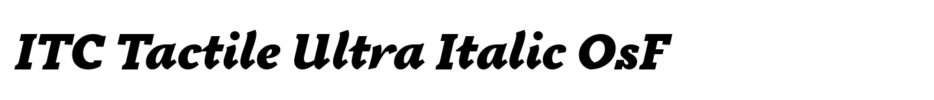 ITC Tactile Ultra Italic OsF